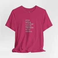 Treason T-Shirt || Stop Treason Tee Shirt || USA humanitarian T-shirt