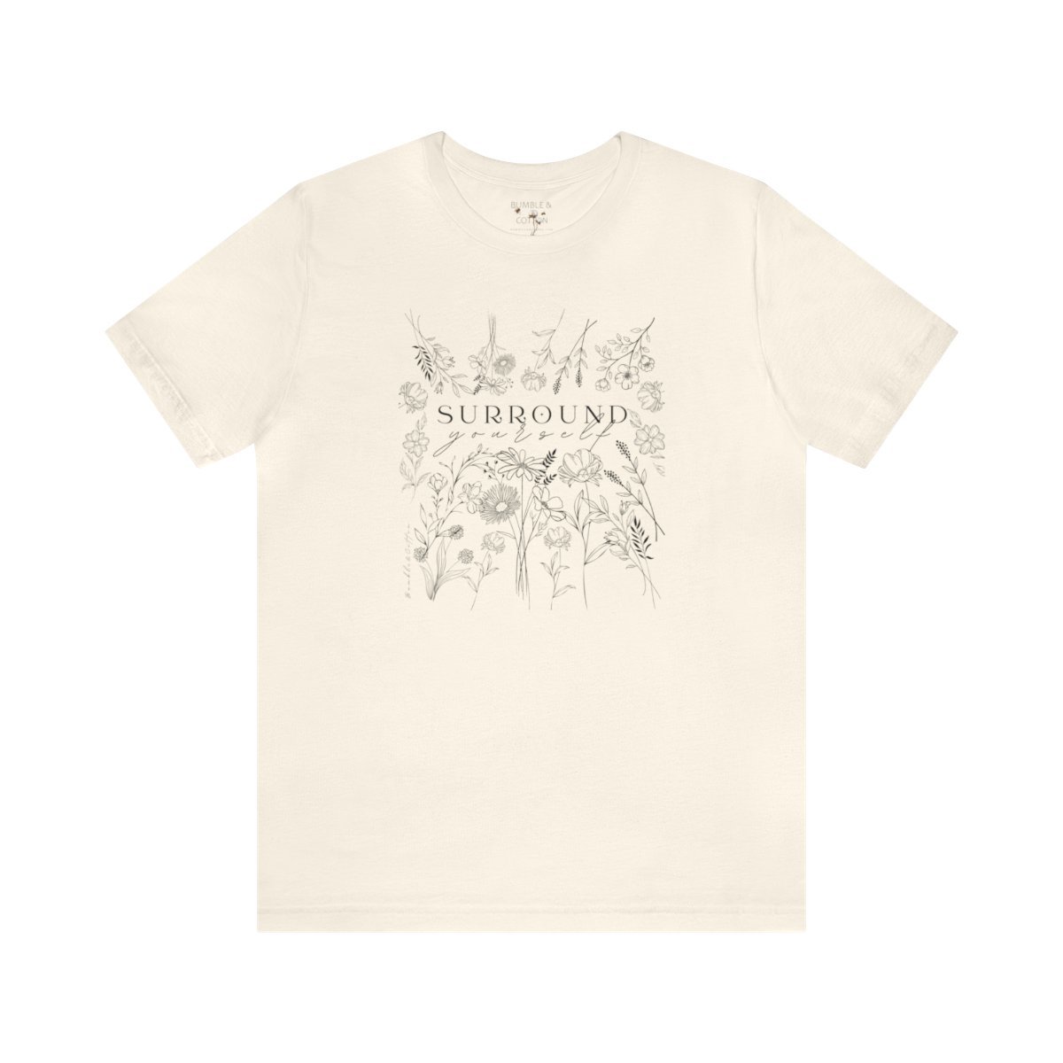 Surround Yourself Tee
