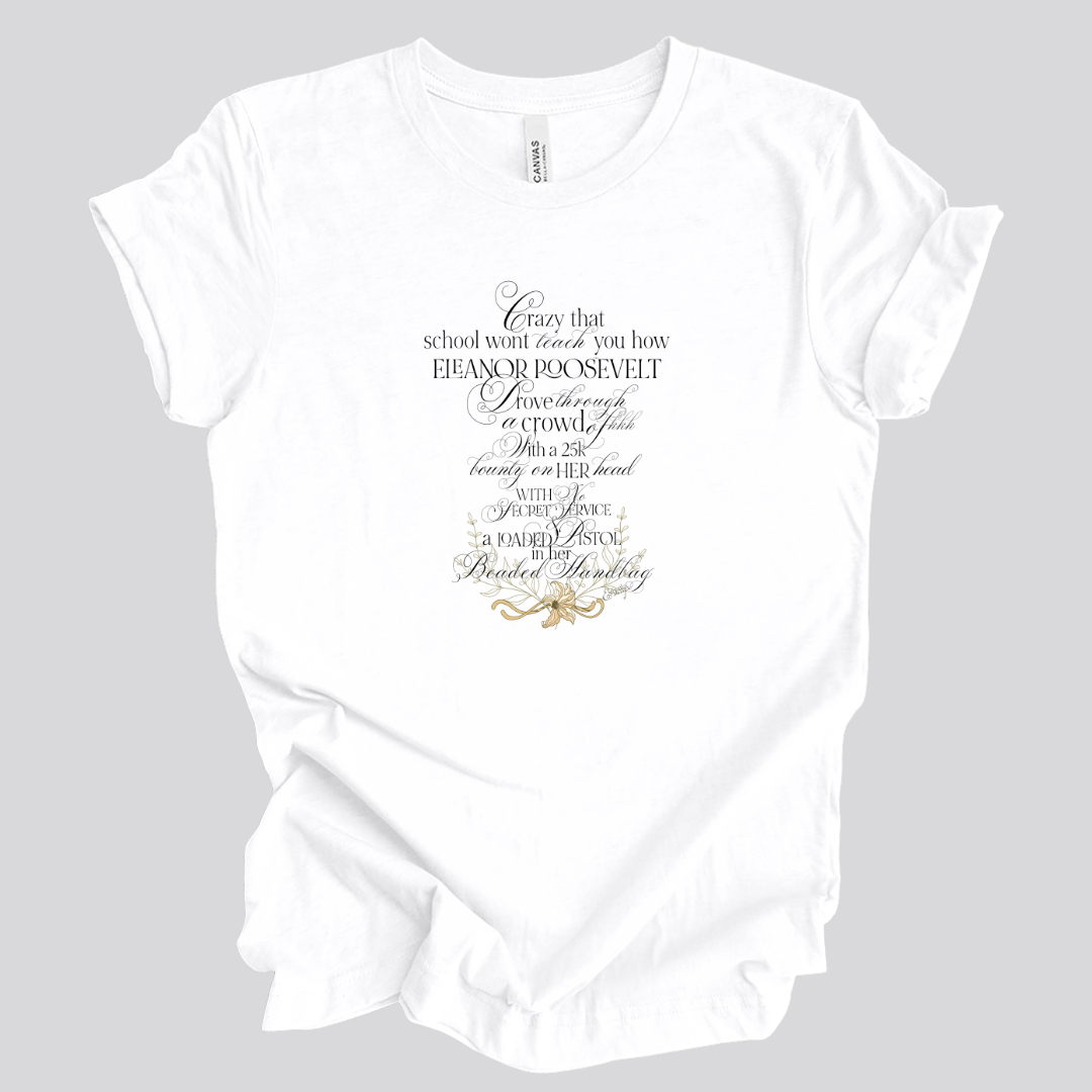 Eleanor Roosevelt Tee Shirt || Feminist T-Shirt