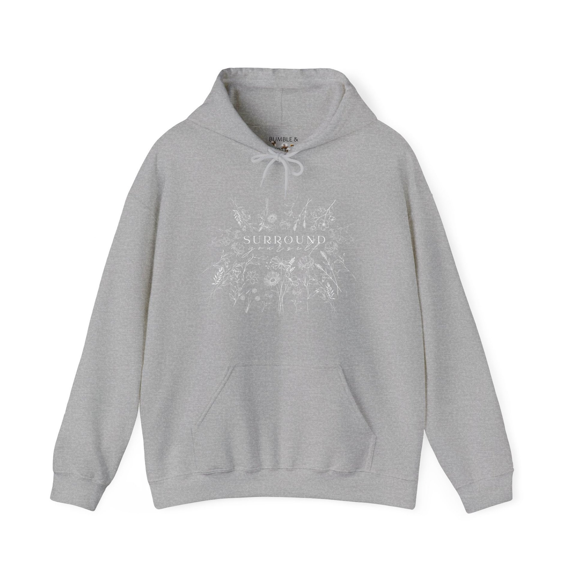 Surround Yourself || Wildflower Hoodie || Flower Hoodie || Gender Neutral Gift Hooded Sweatshirt