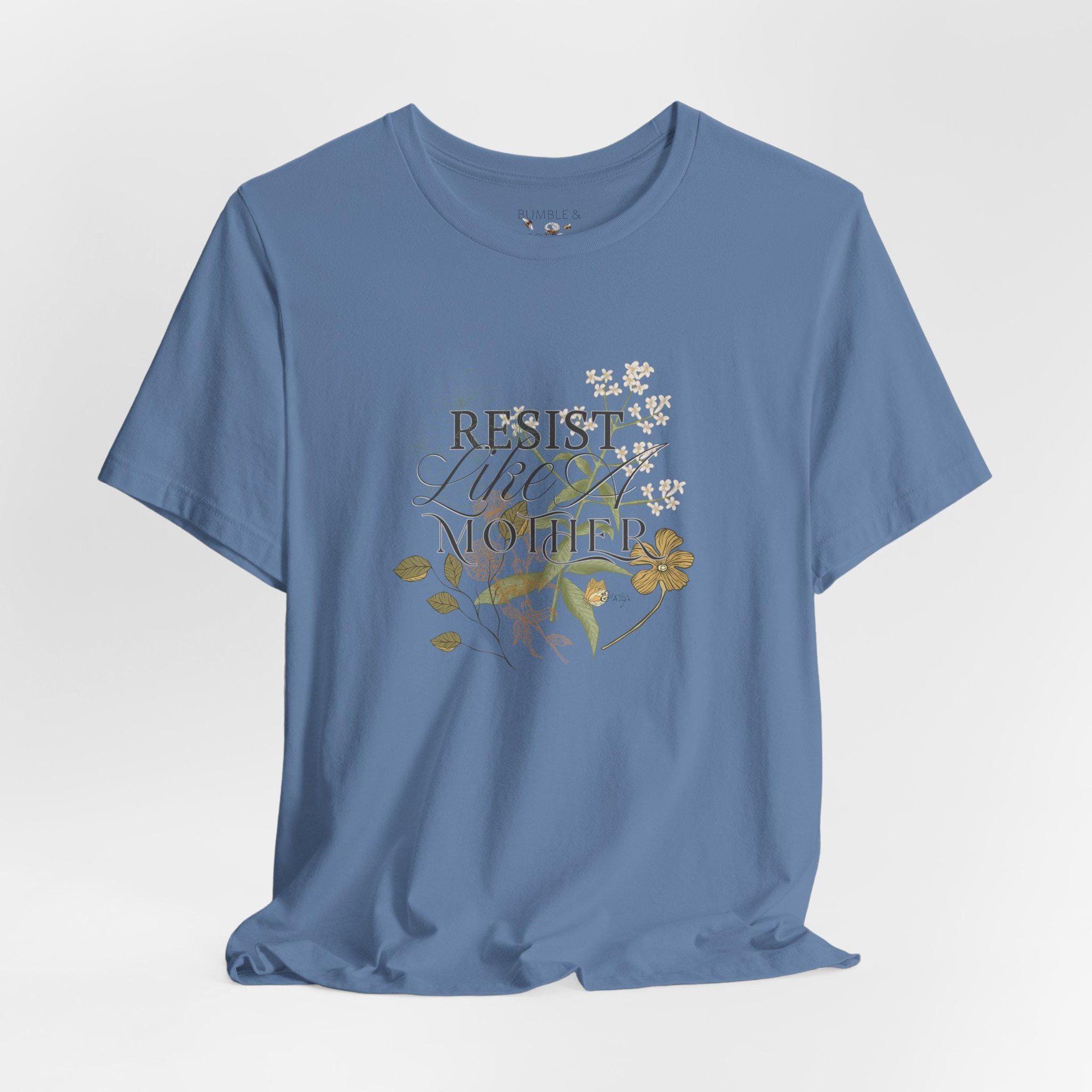 Resist Like a Mother Tee Shirt || Free World T-Shirt