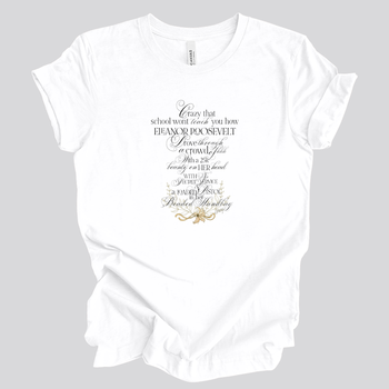 Eleanor Roosevelt Tee Shirt || Feminist T-Shirt