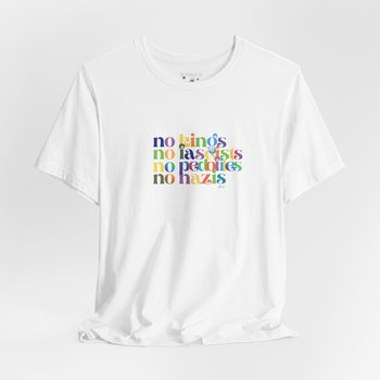NO Kings 1 Tee Shirt || Activist T-Shirt
